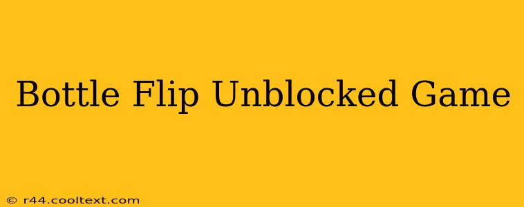 Bottle Flip Unblocked Game