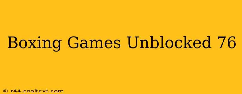 Boxing Games Unblocked 76