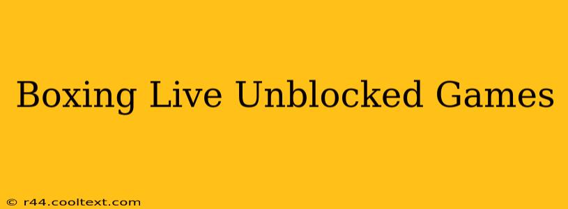 Boxing Live Unblocked Games