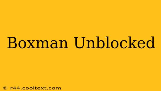 Boxman Unblocked