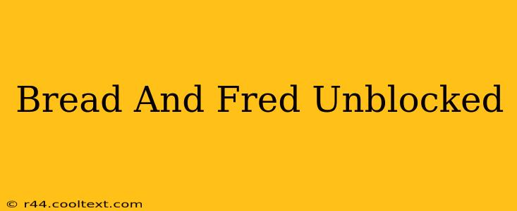 Bread And Fred Unblocked