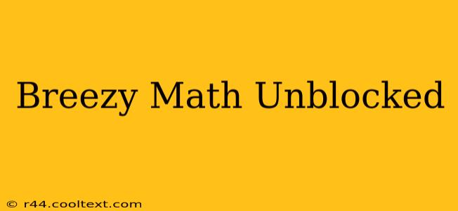 Breezy Math Unblocked