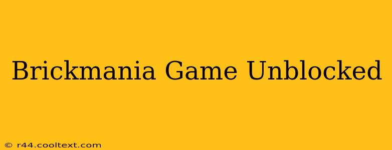 Brickmania Game Unblocked