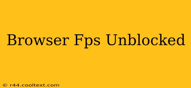 Browser Fps Unblocked