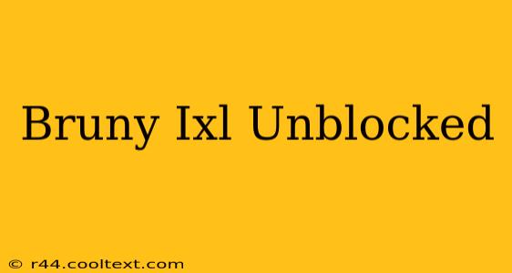 Bruny Ixl Unblocked