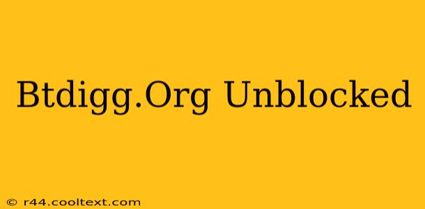 Btdigg.Org Unblocked