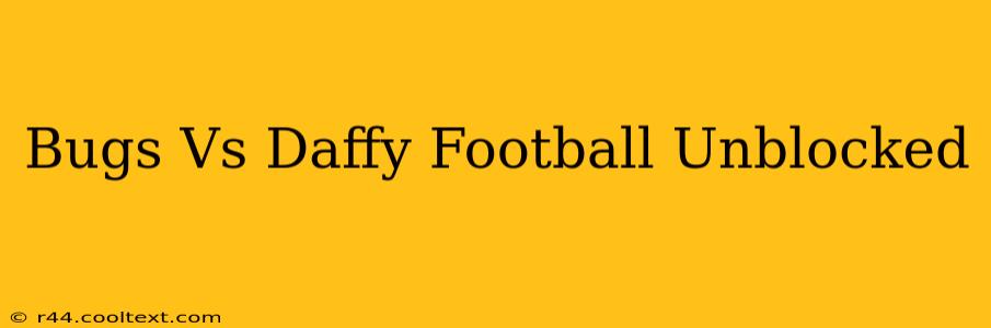 Bugs Vs Daffy Football Unblocked