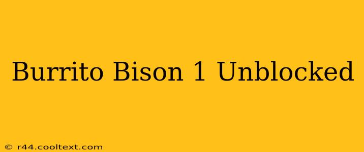 Burrito Bison 1 Unblocked