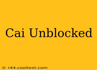 Cai Unblocked