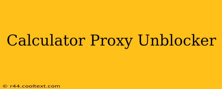 Calculator Proxy Unblocker