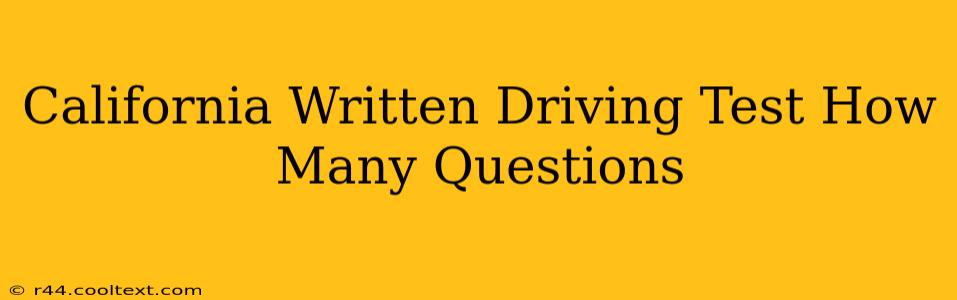 California Written Driving Test How Many Questions