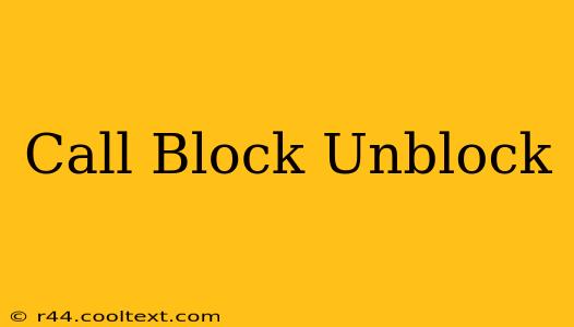 Call Block Unblock