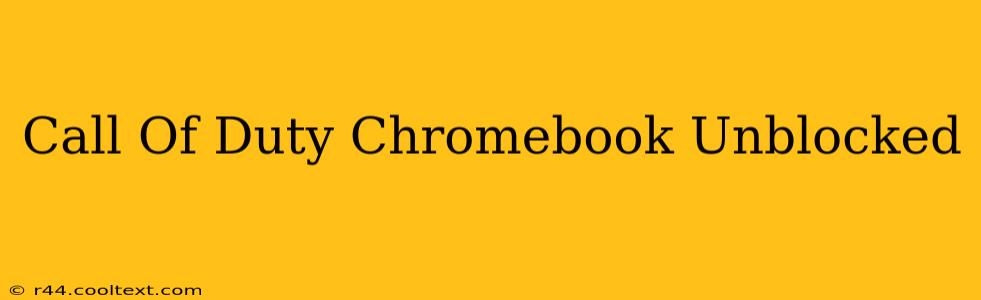 Call Of Duty Chromebook Unblocked