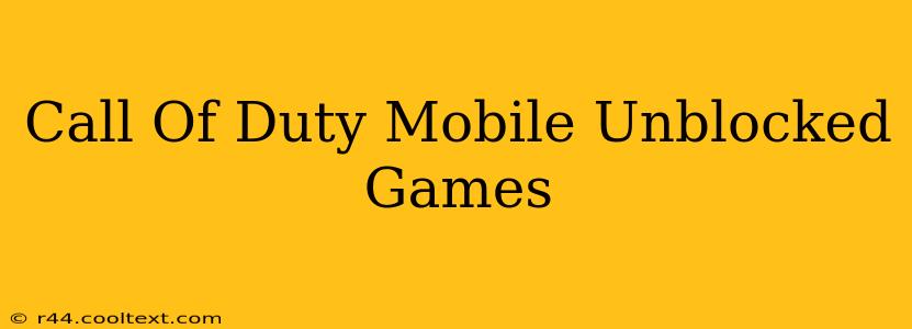 Call Of Duty Mobile Unblocked Games