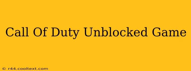 Call Of Duty Unblocked Game