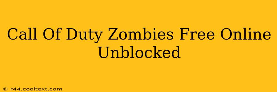 Call Of Duty Zombies Free Online Unblocked