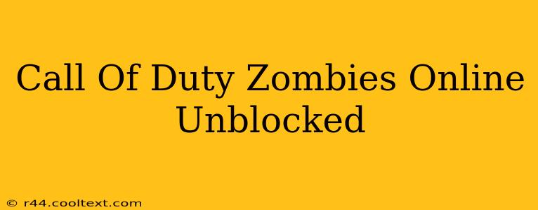 Call Of Duty Zombies Online Unblocked