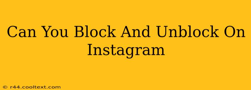 Can You Block And Unblock On Instagram