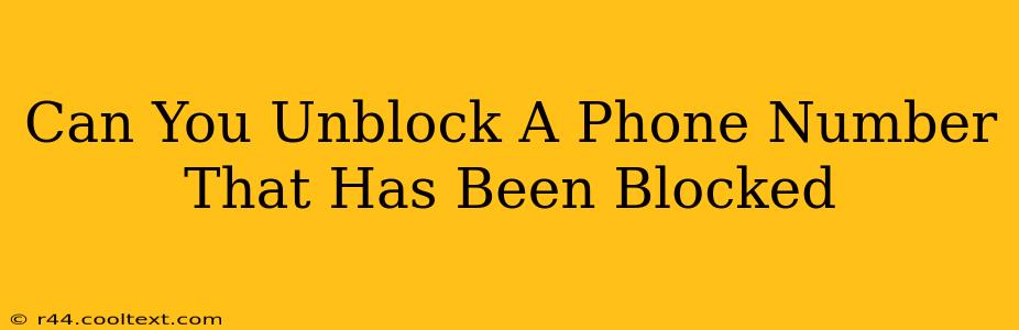 Can You Unblock A Phone Number That Has Been Blocked