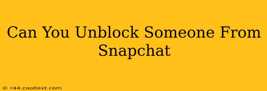 Can You Unblock Someone From Snapchat