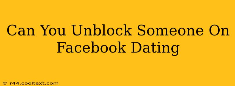 Can You Unblock Someone On Facebook Dating