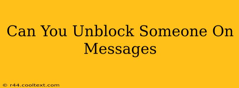 Can You Unblock Someone On Messages