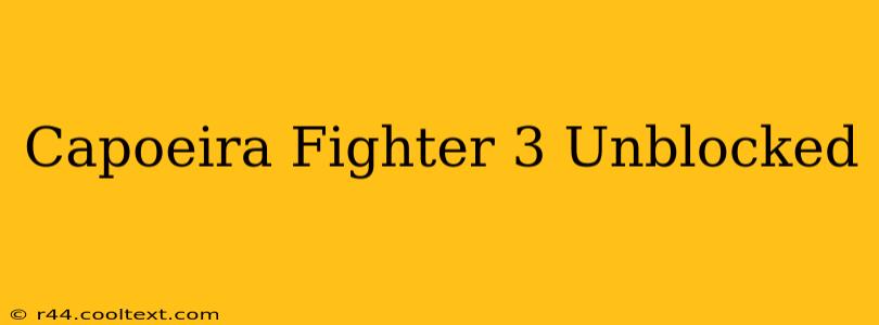 Capoeira Fighter 3 Unblocked