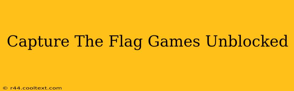 Capture The Flag Games Unblocked