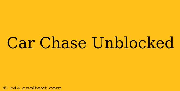 Car Chase Unblocked