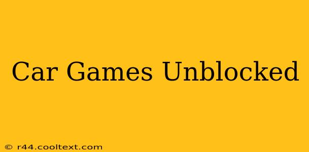 Car Games Unblocked