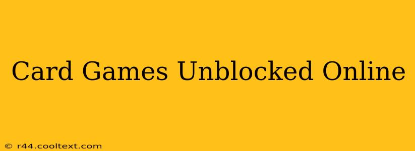 Card Games Unblocked Online