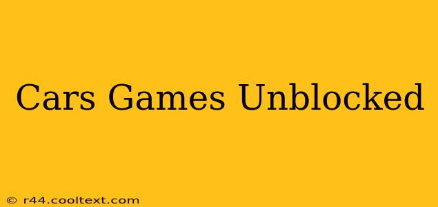 Cars Games Unblocked