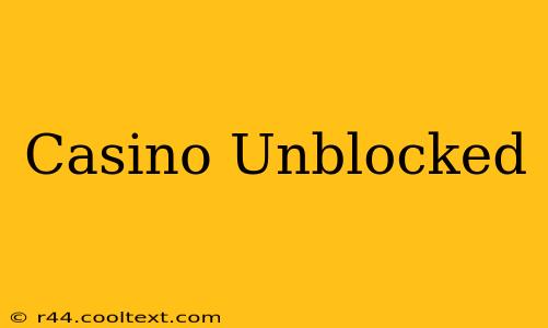 Casino Unblocked