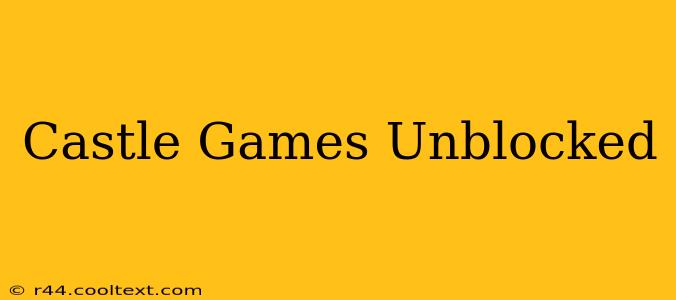 Castle Games Unblocked