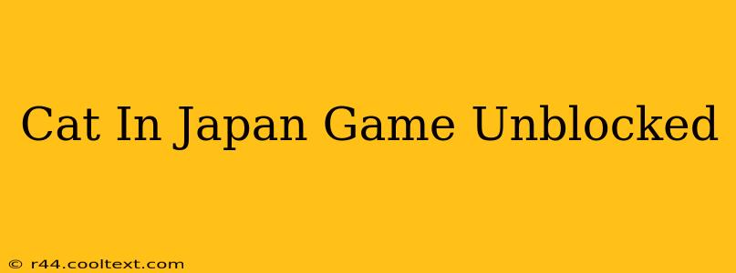 Cat In Japan Game Unblocked