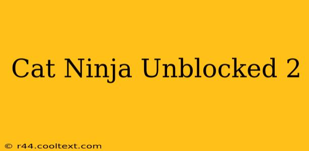 Cat Ninja Unblocked 2