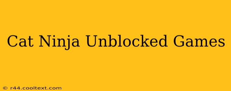 Cat Ninja Unblocked Games