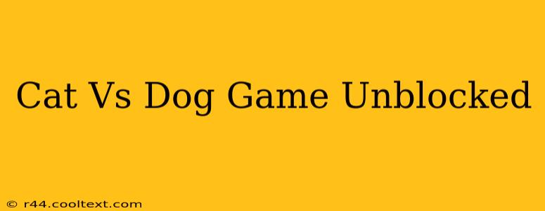 Cat Vs Dog Game Unblocked