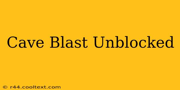 Cave Blast Unblocked