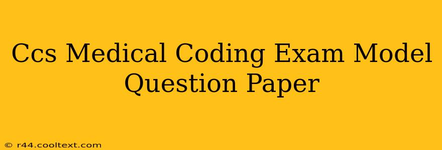 Ccs Medical Coding Exam Model Question Paper