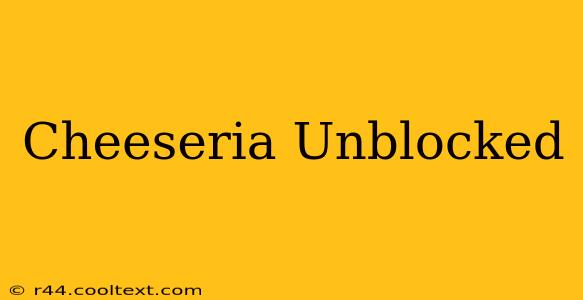 Cheeseria Unblocked