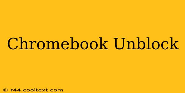 Chromebook Unblock