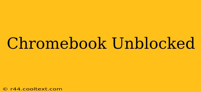 Chromebook Unblocked