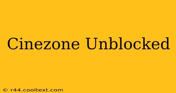 Cinezone Unblocked