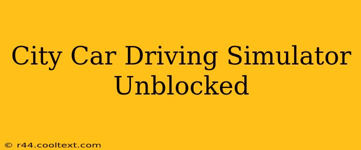 City Car Driving Simulator Unblocked