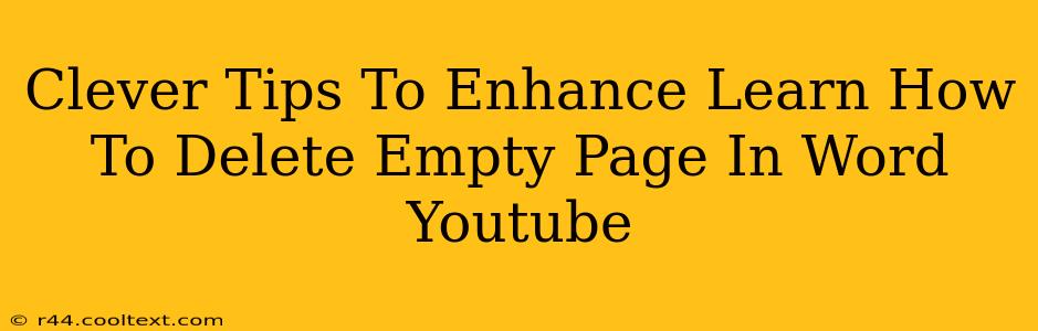 Clever Tips To Enhance Learn How To Delete Empty Page In Word Youtube