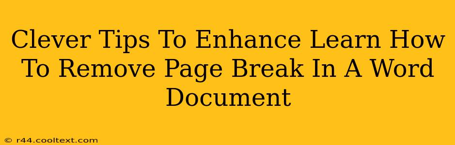 Clever Tips To Enhance Learn How To Remove Page Break In A Word Document