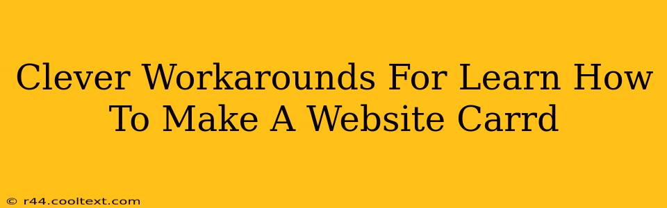 Clever Workarounds For Learn How To Make A Website Carrd