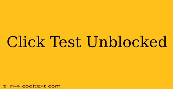 Click Test Unblocked