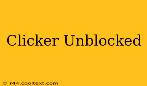 Clicker Unblocked